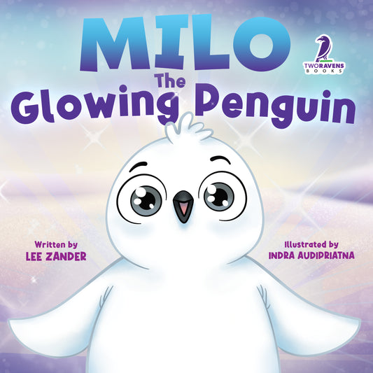 Milo The Glowing Penguin: A Cute Penguin Storybook For Children About Being Different